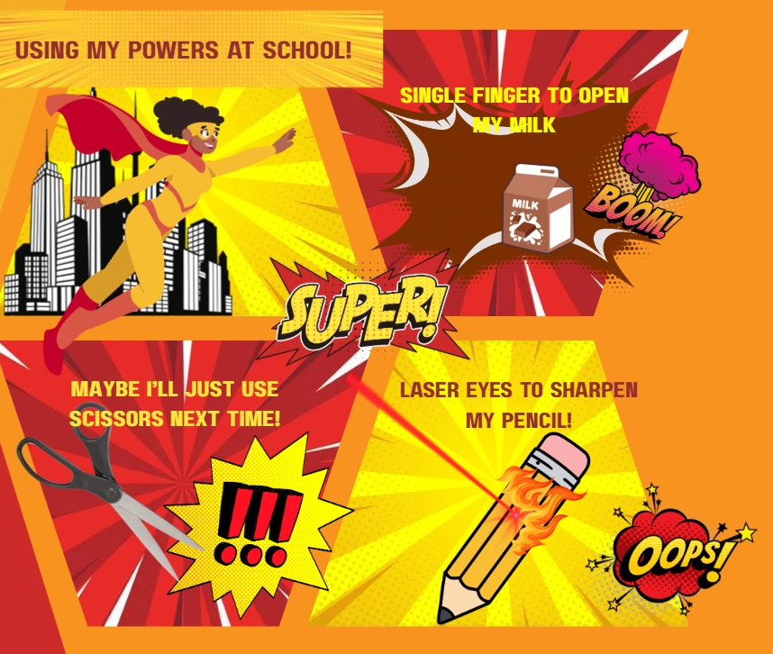 Sample cartoon: A superhero middle schooler tries to use powers in everyday life. Panel 1: Uses super strength to open a milk carton → milk explodes everywhere. Panel 2: Uses laser vision to sharpen a pencil → burns hole in desk. Punchline: “Maybe I’ll just use scissors next time.”