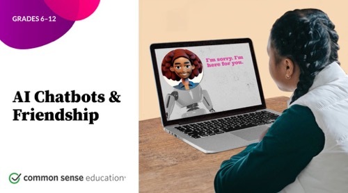 Screenshot of AI Chatbots & Friendship lesson from Commonsense, girl looking at a computer screen with a chatbot saying 